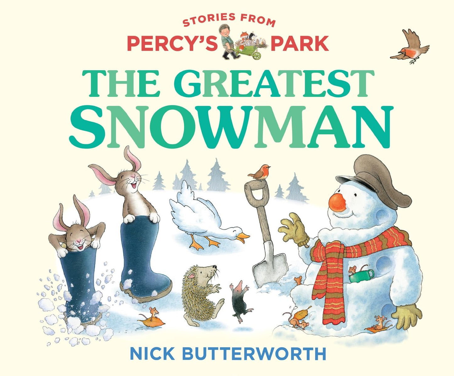 The Greatest Snowman. Percy the Park keeper Board Book.