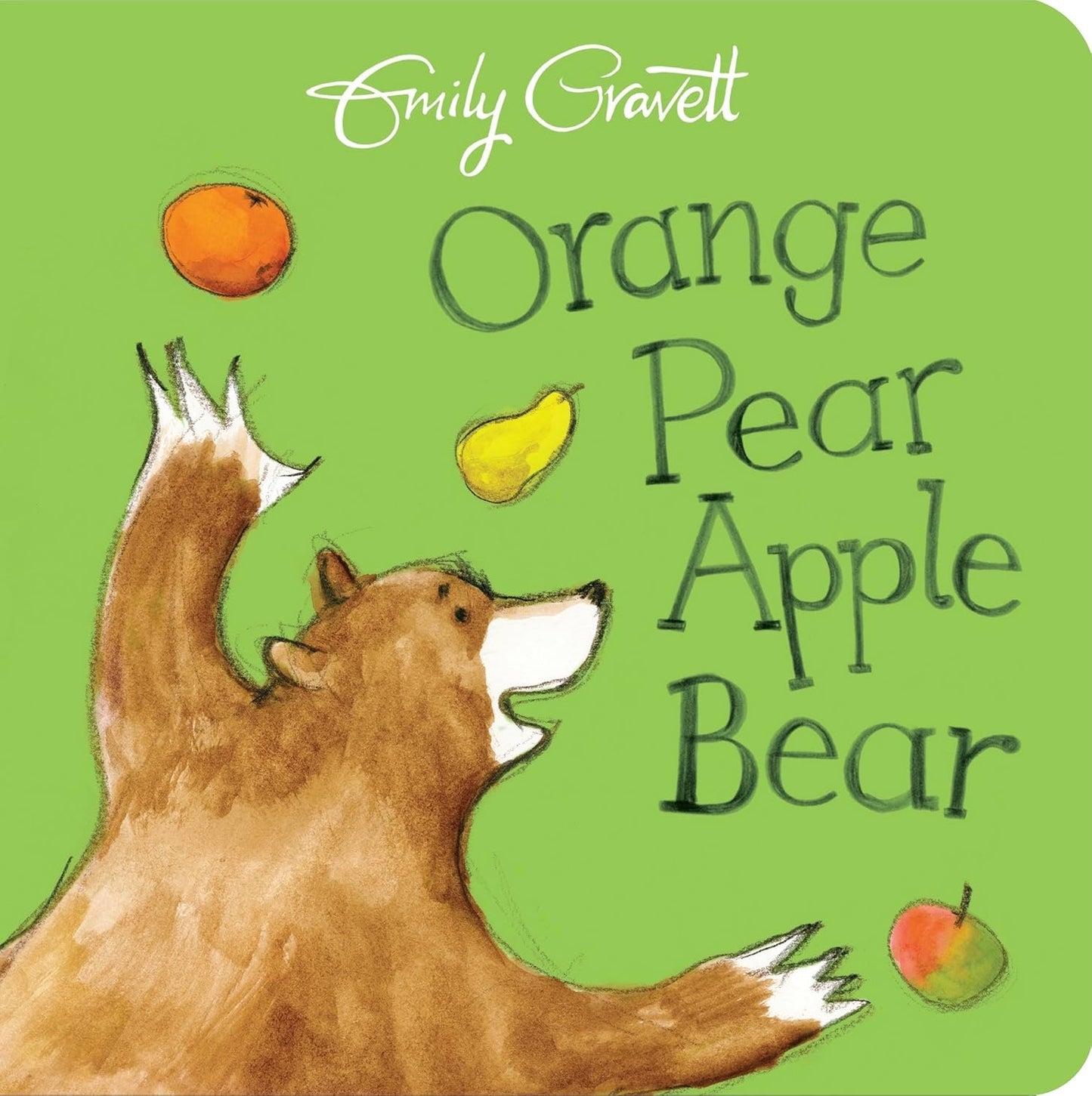 Orange Pear Apple Bear - Board book by Emily Gravett.