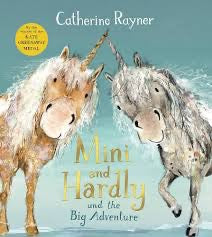 Mini and Hardly and the Big Adventure. Picture book by Catherine Rayner.