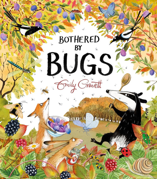 Bothered by Bugs. Picture Book - Emily Gravett.