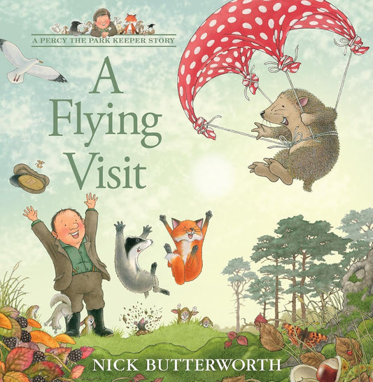 A Flying Visit. Percy the Park Keeper. Picturebook.