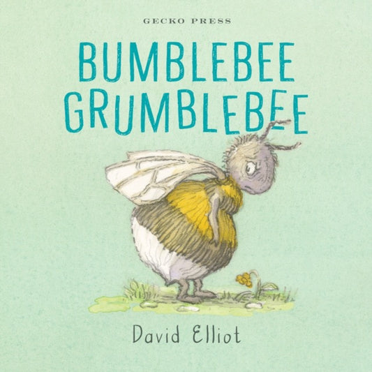 Bumblebee Grumblebee. Board Book by David Elliot.