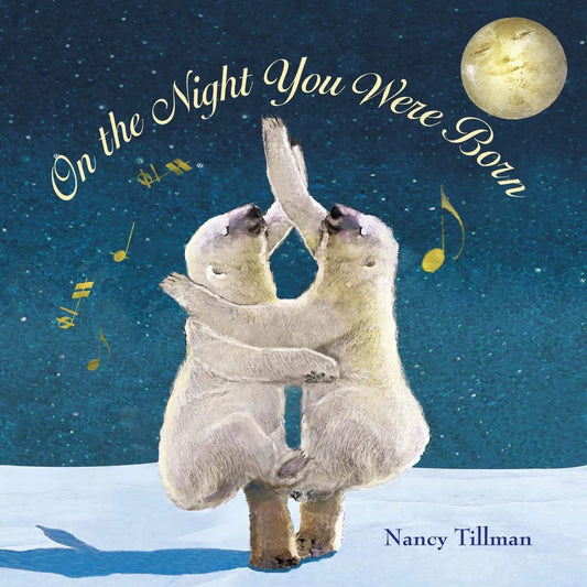 On The Night You Were Born. Nancy Tillman. Board Book.