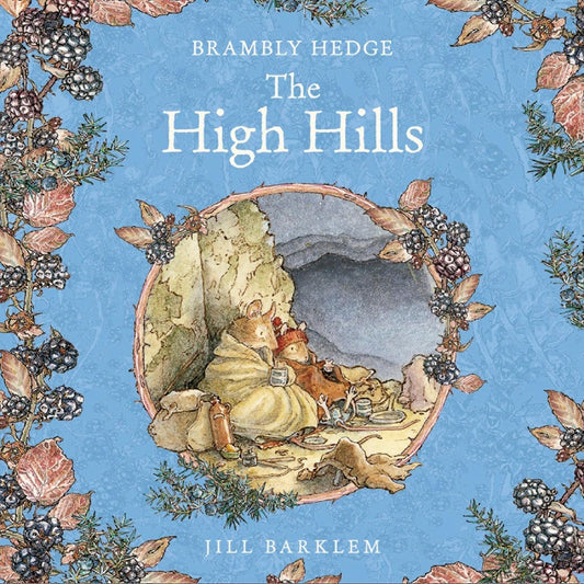 Brambly Hedge. The High Hills. Hardback.