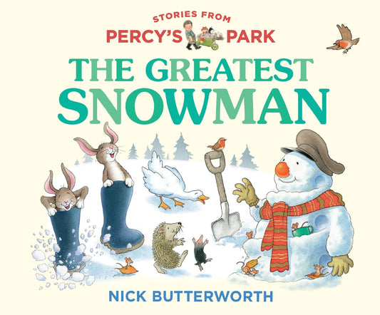 The Greatest Snowman. Percy the Park keeper Board Book.