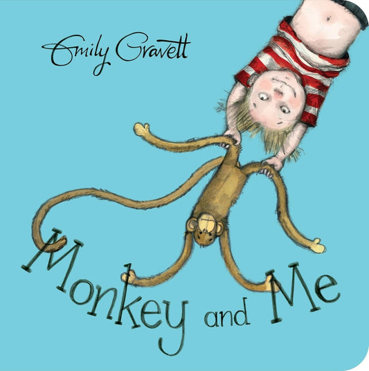 Monkey and Me by Emily Gravett. Board book.
