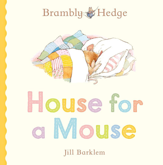 Brambly Hedge. House for a Mouse. Board Book.