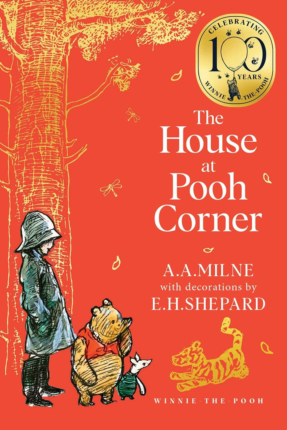 Winnie the Pooh. The House at Pooh Corner. 100th Anniversary Edition.